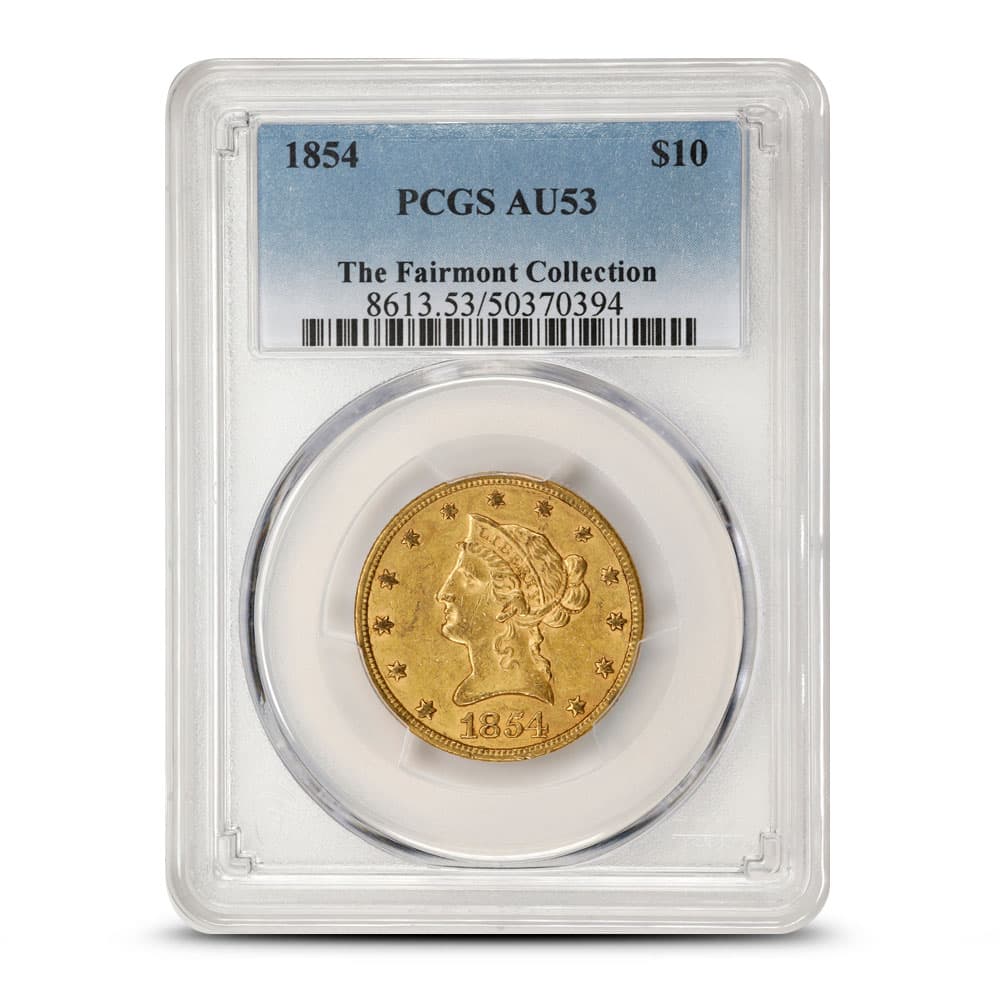 1854 $10 Liberty Gold Eagle Coin PCGS AU53 (Fairmont Collection)